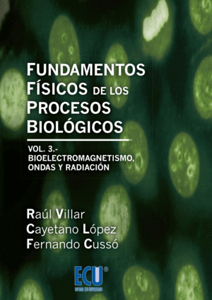 FUNDAMENTOS F�SICOS DE LOS PROCESOS BIOL�GICOS. VOLUMEN III