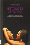 �ESTO NO ES AFRICANO!