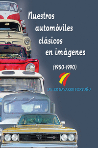 NUESTROS AUTOM�VILES CL�SICOS EN IM�GENES (1950-1990)