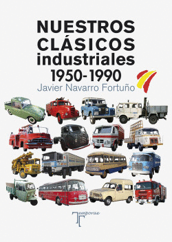 NUESTROS CL�SICOS INDUSTRIALES. 1950-1990