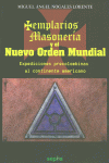 TEMPLARIOS, MASONER�A Y EL NUEVO ORDEN MUNDIAL