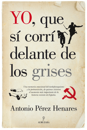 YO, QUE S� CORR� DELANTE DE LOS GRISES