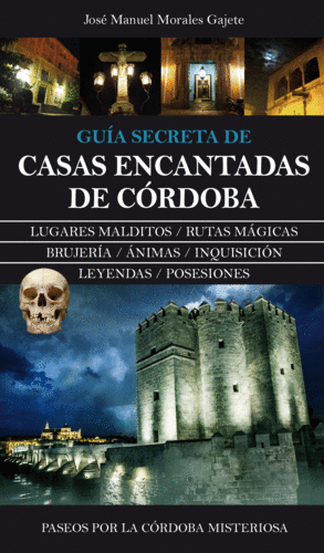 GU�A SECRETA DE CASAS ENCANTADAS DE C�RDOBA