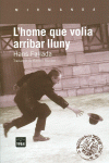 L'HOME QUE VOLIA ARRIBAR LLUNY