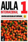 AULA INTERNACIONAL 1. NUEVA EDICI�N (A1). GRAMMAR AND VOCABULARY COMPANION