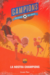 LA NOSTRA CHAMPIONS