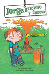 JORGE, GRACIOSO Y FAMOSO. �PROBLEMAS!