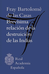 BREV�SIMA RELACI�N DE LA DESTRUICI�N DE LAS INDIAS
