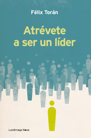 ATRVETE A SER UN LDER