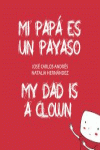MI PAP ES UN PAYASO / MY DAD IS A CLOWN