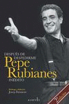 DESPUS DE DESPEDIRME. PEPE RUBIANES INDITO