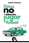 LAS NI�AS NO DEBER�AN JUGAR AL F�TBOL