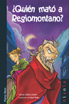 �QUI�N MAT� A REGIOMONTANO?