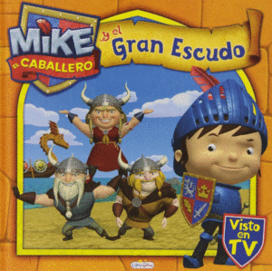 MIKE EL CABALLERO Y EL GRAN ESCUDO