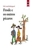 FRODE E OS OUTROS P�CAROS