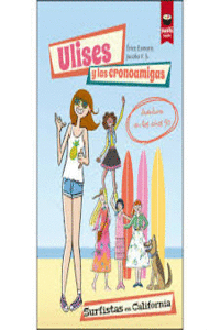ULISES Y LAS CRONOAMIGAS. SURFISTAS EN CALIFORNIA