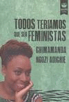 TODOS TERIAMOS QUE SER FEMINISTAS