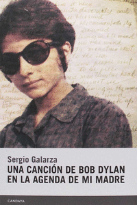 UNA CANCI�N DE BOB DYLAN EN LA AGENDA DE MI MADRE