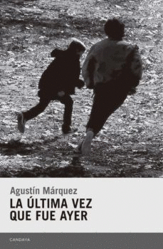 LA �LTIMA VEZ QUE FU� AYER