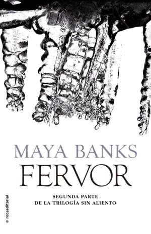 FERVOR: SEGUNDA PARTE DE LA TRILOGIA SIN ALIENTO