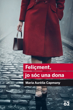FELI�MENT, JO SOC UNA DONA