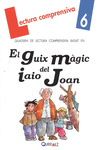 EL GUIX M�GIC DE L�AVI JOAN - QUADERN DE LECTURA COMPRENSIVA