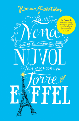LA NENA QUE ES VA EMPASSAR UN N�VOL TAN GROS COM LA TORRE EIFFEL