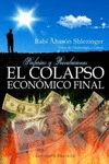 EL COLAPSO ECONMICO FINAL