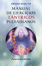 MANUAL DE EJERCICIOS TANTRICOS PLEYADIANOS