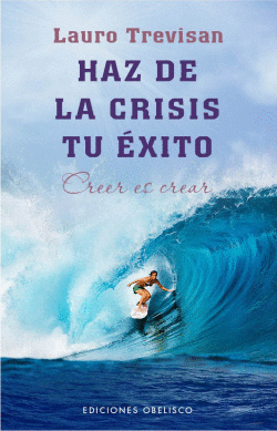 HAZ DE LA CRISIS TU EXITO