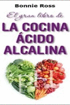 EL GRAN LIBRO DE LA COCINA �CIDO ALCALINA
