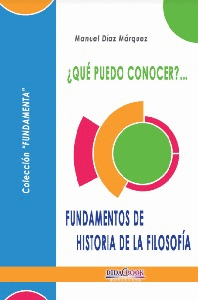 �QU� PUEDO CONOCER?...FUNDAMENTOS DE HISTORIA DE LA FILOSOF�A