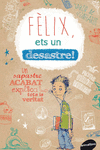 F�LIX, ETS UN DESASTRE!