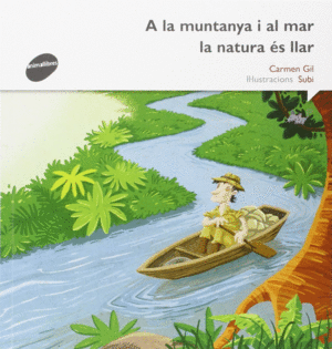 A LA MUNTANYA I AL MAR LA NATURA �S LA LLAR