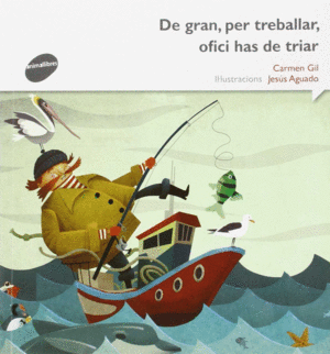 DE GRAN, PER TREBALLAR, OFICI HAS DE TRIAR