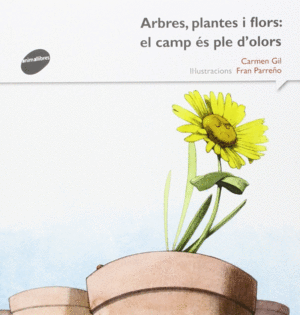 ARBRES, PLANTES I FLORS: EL CAMP ÉS PLE D'OLORS