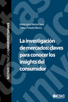 LA INVESTIGACI�N DE MERCADOS: CLAVES PARA CONOCER LOS INSIGHTS DEL CONSUMIDOR