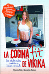 NUTRICI�N FITNESS. LA COCINA FIT DE VIKIKA