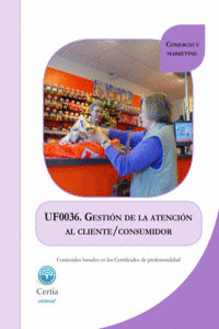 UF0036 GESTIóN DE LA ATENCIóN AL CLIENTE/CONSUMIDOR