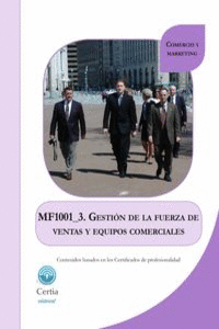 MF1001_3 GESTIóN DE LA FUERZA DE VENTAS Y EQUIPOS COMERCIAL