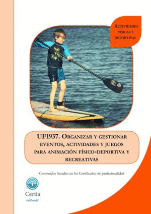 UF1937 ORGANIZAR Y GESTIONAR EVENTOS, ACTIVIDADES Y JUEGOS P