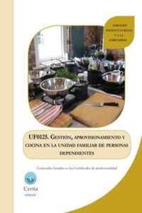 UF0125 GESTIóN, APROVISIONAMIENTO Y COCINA EN LA UNIDAD FAM