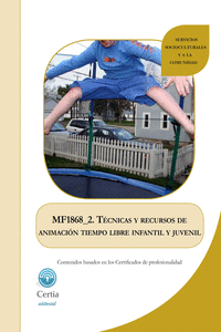 MF1868_2 TéCNICAS Y RECURSOS DE ANIMACIóN EN ACTIVIDADES D