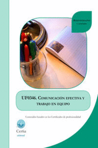 UF0346 COMUNICACIN EFECTIVA Y TRABAJO EN EQUIPO