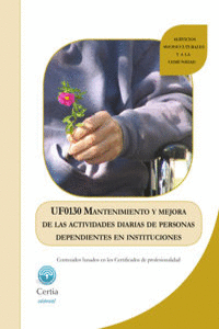 UF0130 MANTENIMIENTO Y MEJORA DE LAS ACTIVIDADES DIARIAS DE