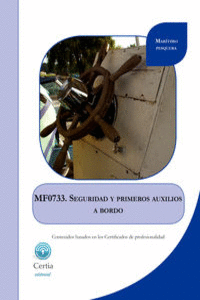 MF0733 SEGURIDAD Y PRIMEROS AUXILIOS A BORDO