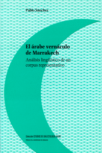 EL �RABE VERN�CULO DE MARRAKECH. AN�LISIS LING��STICO DE UN CORPUS REPRESENTATIV