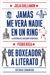 JAM�S ME VER� NADIE EN UN RING