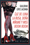 LUZ DE LUNA, LA RUSA, DOAMRAME Y MISS BOOM BOOM