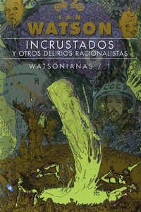 INCRUSTADOS, Y OTROS DELIRIOS RACIONALISTAS